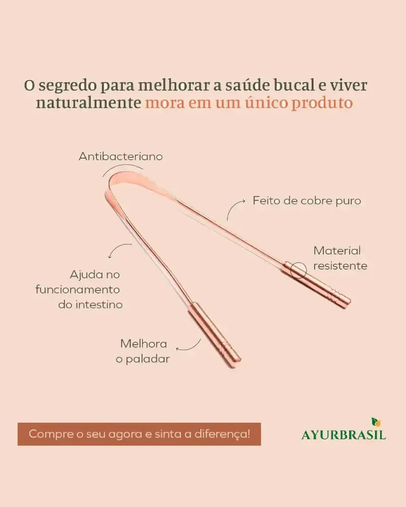 Limpador de Língua de Cobre - Elimine Bactérias e Tenha um Hálito Fresco - Ayur Brasil