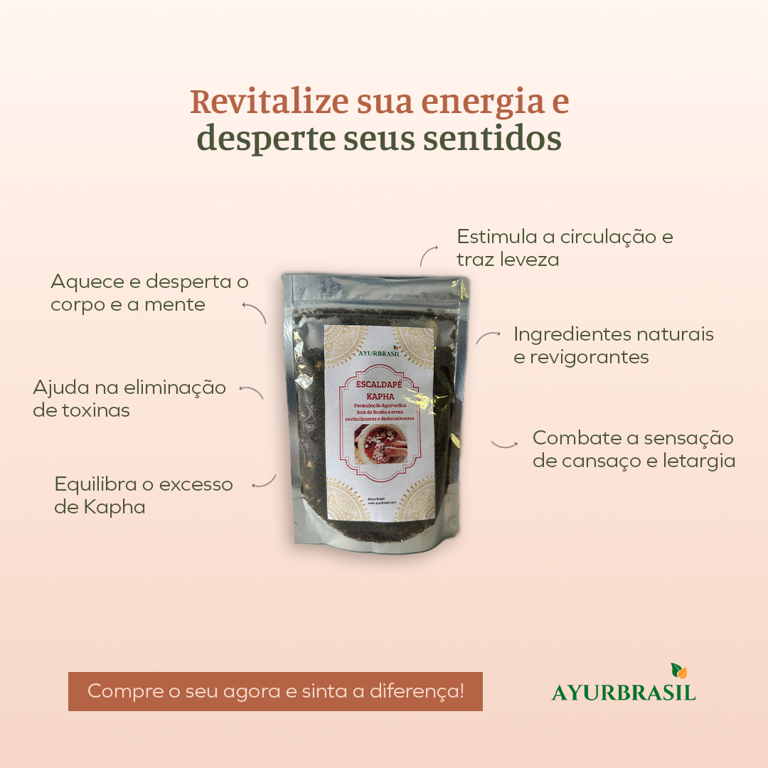 Escalda Pes Kapha - Leveza, Vitalidade e Renovação